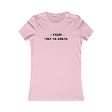 Load image into Gallery viewer, They're great Women's Shirt