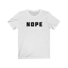 Load image into Gallery viewer, Nope Shirt