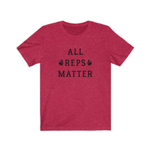 Load image into Gallery viewer, All reps matter Shirt