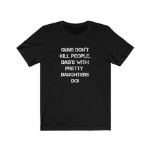 Load image into Gallery viewer, Guns don't kill people Shirt