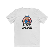 Load image into Gallery viewer, I'm just here to lay pipe Shirt