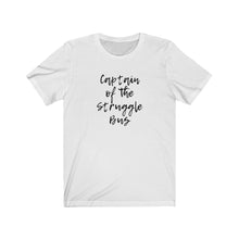 Load image into Gallery viewer, Captain of the struggle bus Shirt