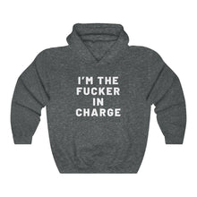 Load image into Gallery viewer, Fucker in charge Hoodie