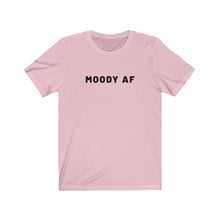 Load image into Gallery viewer, Moody AF Shirt