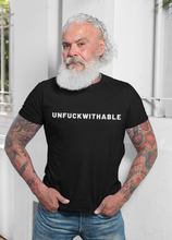 Load image into Gallery viewer, Unfuckwithable Shirt