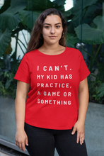Load image into Gallery viewer, My kid has practice Shirt