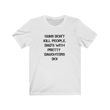 Load image into Gallery viewer, Guns don't kill people Shirt
