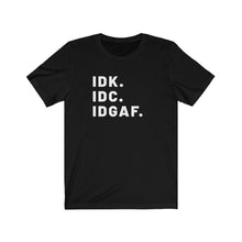 Load image into Gallery viewer, IDGAF Shirt