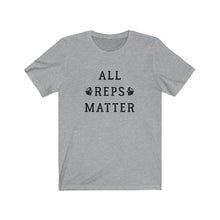Load image into Gallery viewer, All reps matter Shirt