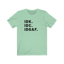 Load image into Gallery viewer, IDGAF Shirt