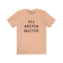 Load image into Gallery viewer, All reps matter Shirt