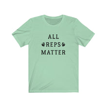 Load image into Gallery viewer, All reps matter Shirt