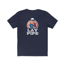 Load image into Gallery viewer, I'm just here to lay pipe Shirt