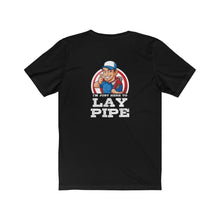 Load image into Gallery viewer, I'm just here to lay pipe Shirt