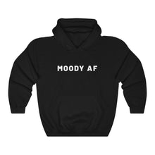Load image into Gallery viewer, Moody AF Hoodie