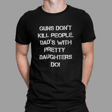 Load image into Gallery viewer, Guns don't kill people Shirt