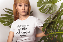 Load image into Gallery viewer, Captain of the struggle bus Shirt