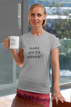 Load image into Gallery viewer, Mama needs coffee Shirt