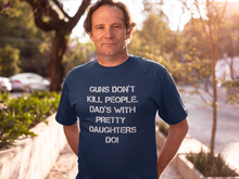 Load image into Gallery viewer, Guns don't kill people Shirt