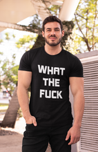 Load image into Gallery viewer, What the fuck Shirt