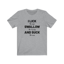 Load image into Gallery viewer, Lick suck and swallow Shirt
