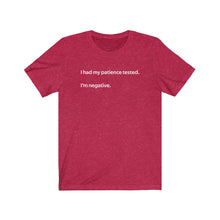 Load image into Gallery viewer, I had my patience tested Shirt
