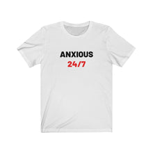 Load image into Gallery viewer, Anxious 24/7 Shirt
