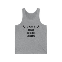 Load image into Gallery viewer, Can&#39;t ban these guns Tank
