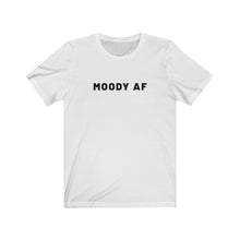 Load image into Gallery viewer, Moody AF Shirt
