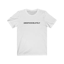 Load image into Gallery viewer, Absofuckinlutely Shirt
