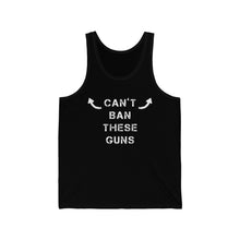 Load image into Gallery viewer, Can&#39;t ban these guns Tank
