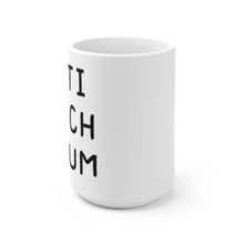 Load image into Gallery viewer, Anti Bitch Serum Mug
