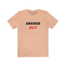 Load image into Gallery viewer, Anxious 24/7 Shirt
