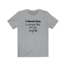 Load image into Gallery viewer, F-Bomb Mom Shirt
