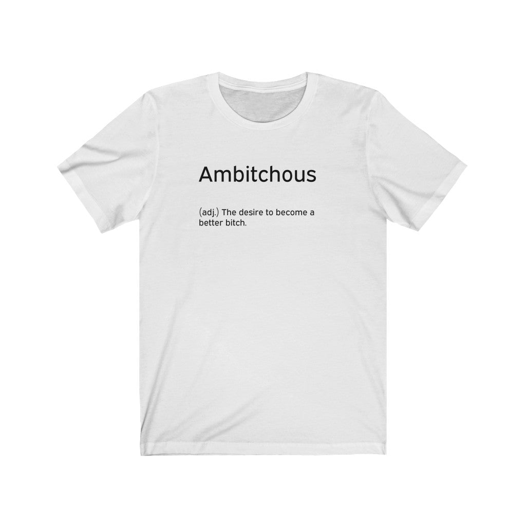 Ambitchous Shirt