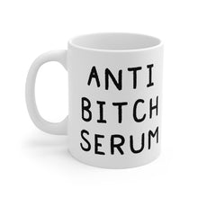 Load image into Gallery viewer, Anti Bitch Serum Mug
