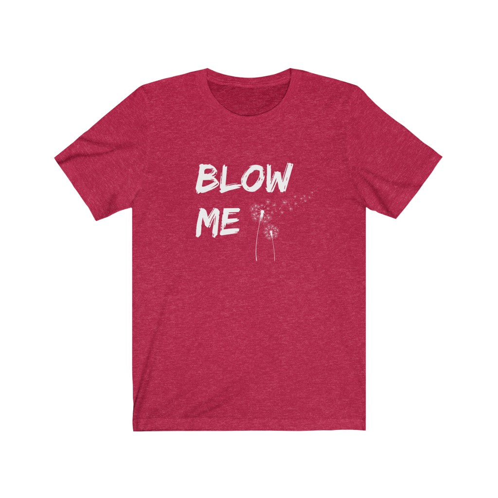 Blow Me Shirt – Witty AF Merch