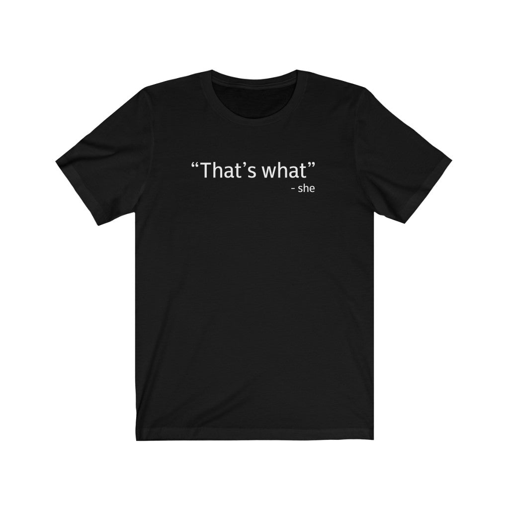That's what Shirt