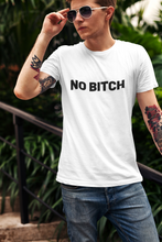 Load image into Gallery viewer, No bitch Shirt
