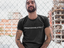 Load image into Gallery viewer, Absofuckinlutely Shirt
