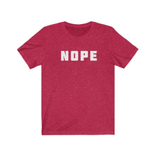 Load image into Gallery viewer, Nope Shirt

