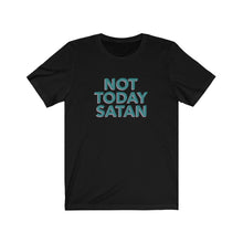 Load image into Gallery viewer, Not today Satan Shirt

