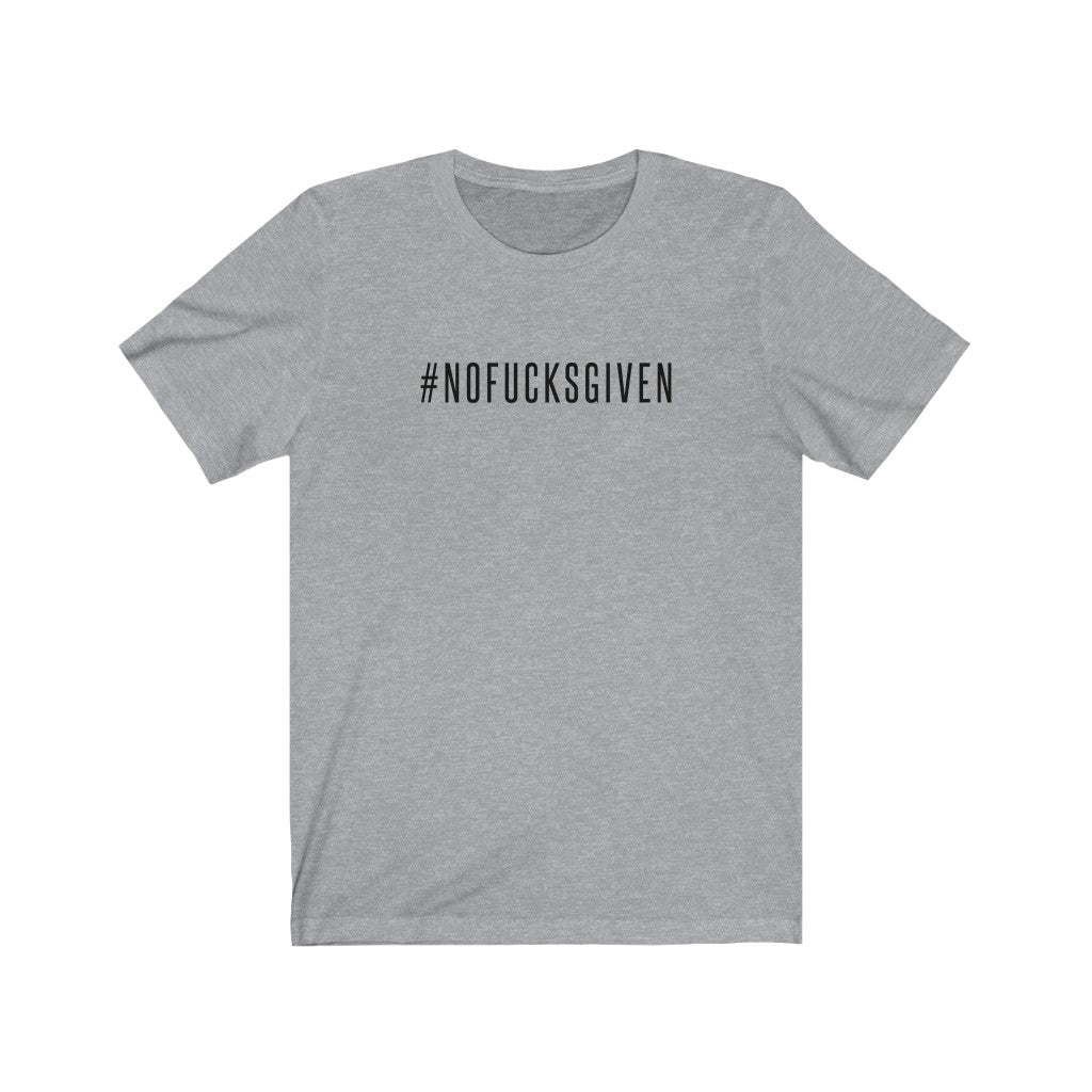 #nofucksgiven Shirt