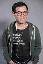 Load image into Gallery viewer, I made it awkward Shirt
