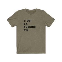 Load image into Gallery viewer, C&#39;est la fucking vie Shirt
