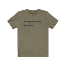 Load image into Gallery viewer, I had my patience tested Shirt
