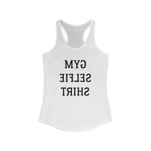 Load image into Gallery viewer, Gym Selfie Shirt Women&#39;s Racerback Tank
