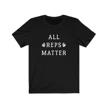Load image into Gallery viewer, All reps matter Shirt
