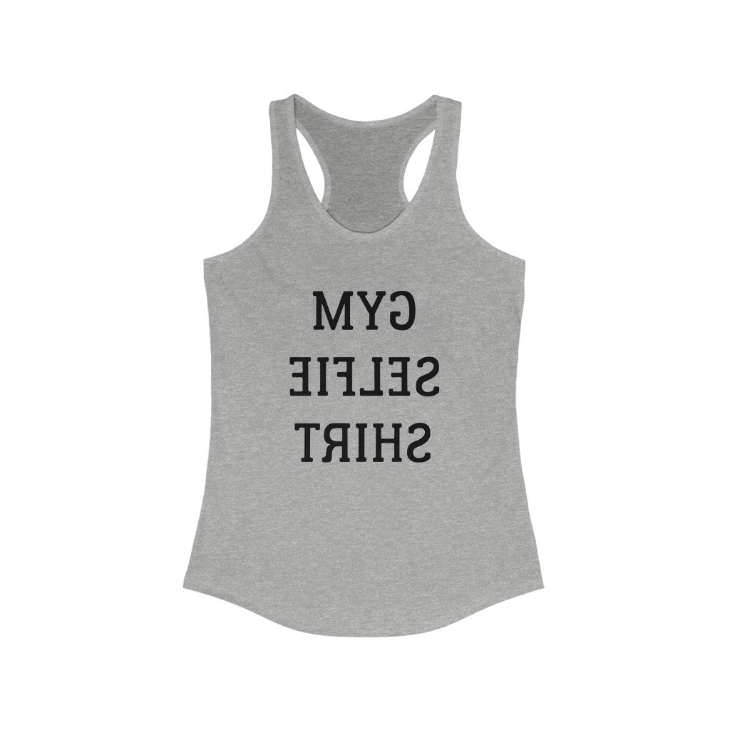 Gym Selfie Shirt Women's Racerback Tank