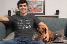 Load image into Gallery viewer, I have plans with my dog Shirt

